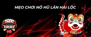 Hướng Dẫn Cách Chơi Nổ Hũ Lân Hái Lộc Tại King88 Để Thắng Lớn